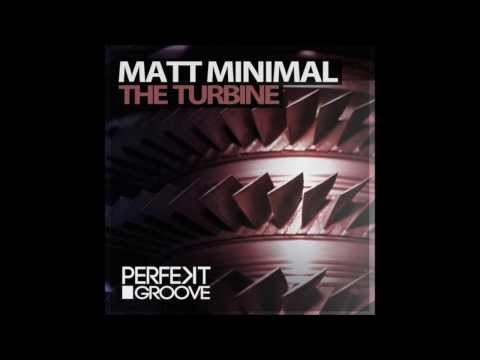 Matt Minimal - The Turbine (Original Mix) [Perfekt Groove]