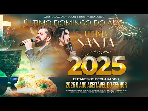 DOMINGO - ÚLTIMA SANTA CEIA DO ANO - 28/12/25 - APÓSTOLO AGENOR DUQUE - IAPTD AO VIVO