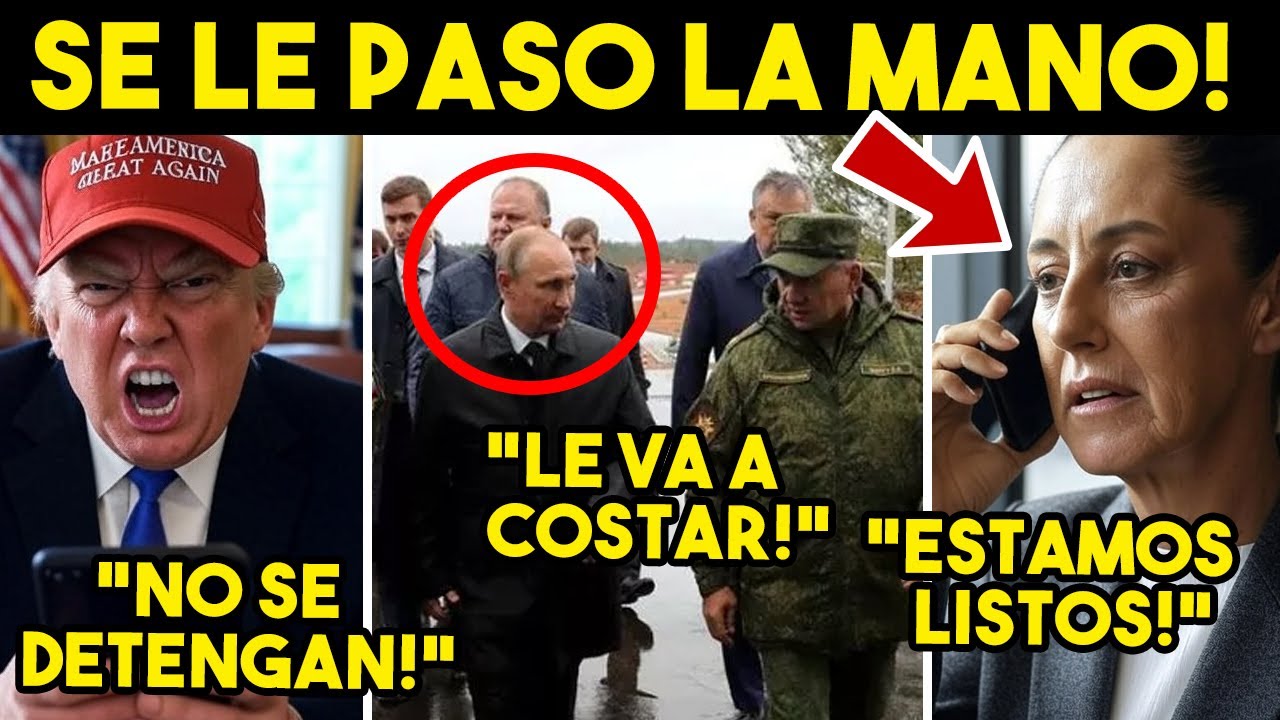 TRUMP HELADO! ULTIMATUM CAE A EU, RUSIA NO PERDONA. 4MEN4Z4 A MEXICO, CRECE PLEITO. INESPERADO