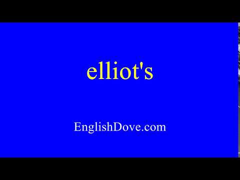 How to pronounce elliot's in American English.