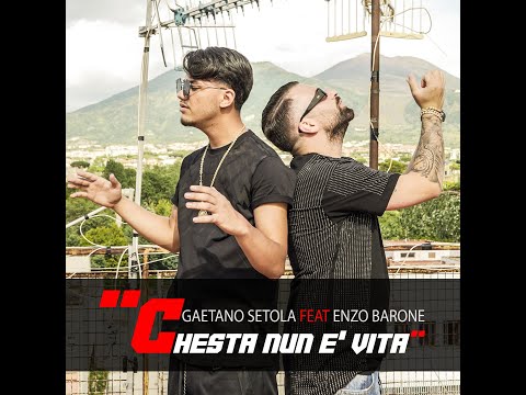 Gaetano Setola feat Enzo Barone - Chesta nun è vita
