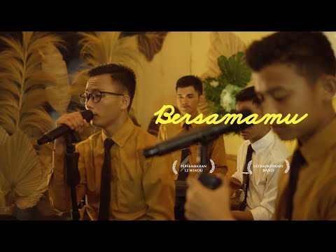 BERSAMAMU - Extraordinary Band - Official Music Video