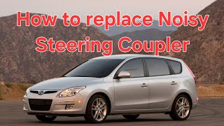 How to replace steering coupler 2009-2012 Hyundai Elantra Touring