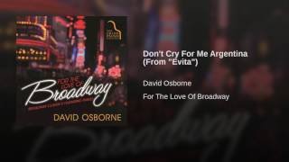 Don't Cry For Me Argentina (From "Evita")
