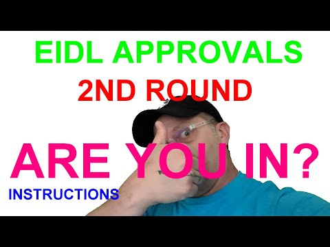 EIDL Loan APPROVALS MORE GOOD NEWS for EIDL Second Round loans with Instructions how to get it