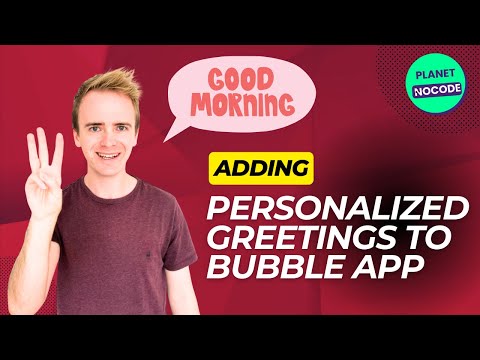 Adding personalized greetings to your Bubble app thumbnail