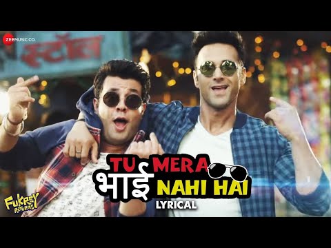 Tu Mera Bhai Nahi Hai (Lyrical) — watch video