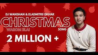 Christmas Song  Warom Blai  DJ Wanshan & Eladm
