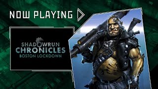 Shadowrun Chronicles: Boston Lockdown - Now Playing