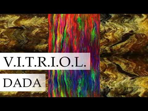 V.I.T.R.I.O.L. - V.I.T.R.I.O.L. - Dada