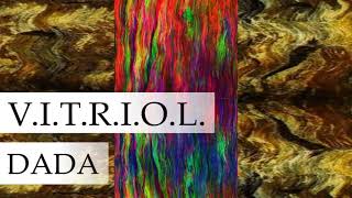 Video V.I.T.R.I.O.L. - Dada