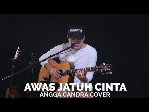 AWAS JATUH CINTA - ANGGA CANDRA COVER