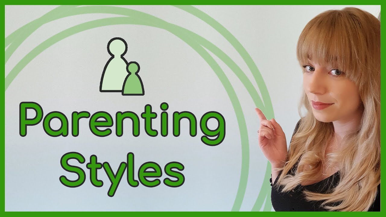 Parenting Styles | What kind of parent are you?