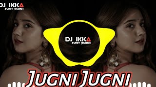 Download lagu Jugni Jugni | Edm Remix | Badal | Bobby Deol | Dj Ikka Mauranipur Dj Sumit Jhansi #jugni_jugni mp3