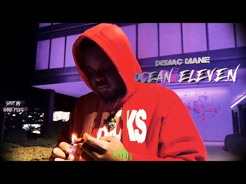 DeMac Mane - Ocean Eleven (Exclusive Music Video) | Dir. Rare Files