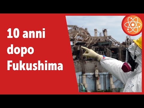10 Anni di Fukushima - L'eredità dell'incidente