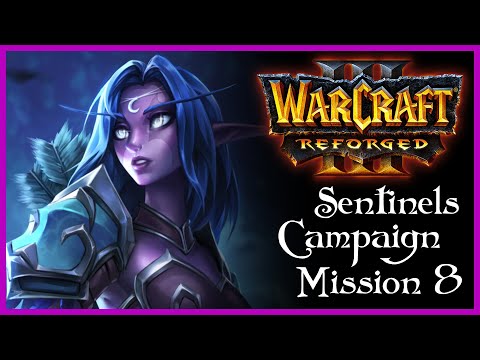 WarCraft 3 Reforged | Sentinels Campaign Final Chapter 8 - The Brothers Stormrage