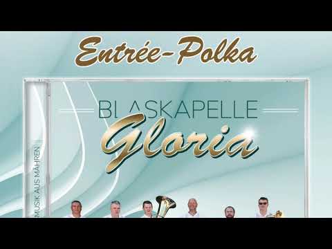 Blaskapelle Gloria - Entrée Polka