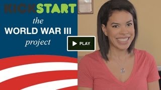 Help KickStart WWIII Video