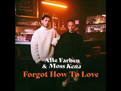 Alle Farben - Forgot How To Love (Audio) ft. Moss Kena
