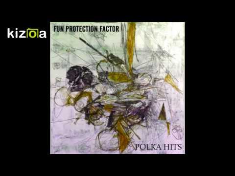 Fun Protection Factor - Polka Hits (Full Album)