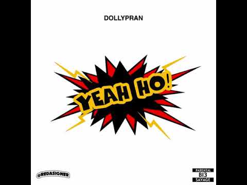 Dollypran - Yeah Ho! (Official Audio, Prod by SKIZO)