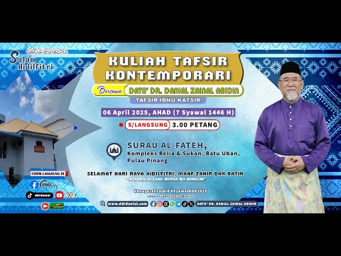 (9:77) [06 APRIL 2025] Kuliah Tafsir Kontemporari Dato' Dr. Danial Zainal Abidin