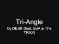 DBSK - Tri-angle (feat. BoA and The TRAX) lyrics ...