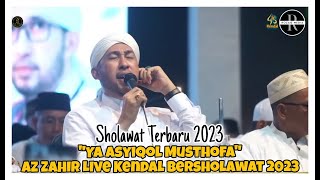 Sholawat Terbaru | &quot;Ya Asyiqol Musthofa&quot; | Az Zahir Live Kendal Bersholawat 2023