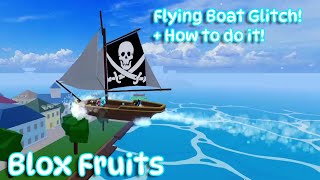 Roblox : Flying Boat Glitch + How to do it (Blox Fruits)