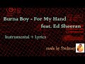Burna Boy - For My Hand (Instrumental + Lyrics) feat. Ed Sheeran | Karaoke