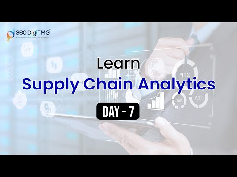 Supply Chain Analytics | 8 Hours Course | Day 1 | 360DigiTMG