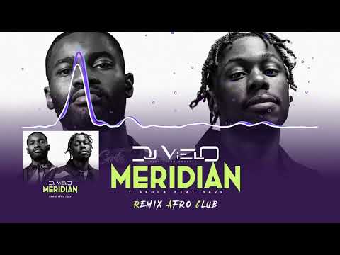 Dj Vielo X Tiakola Feat Dave - Meridian Remix Afro Club
