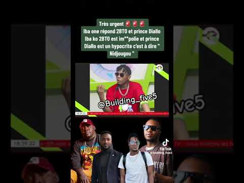 Très Très Urgent🆘 : Iba One Répond 2Bto King et Prince Diallo 2023