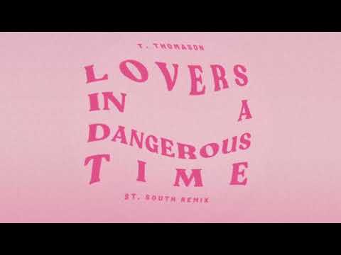 T. Thomason - Lovers In A Dangerous Time - St. South Remix [Official Audio]