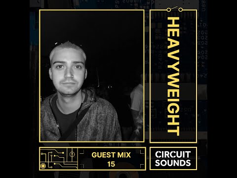 Circuit Sounds Guest Mix - heavyweight