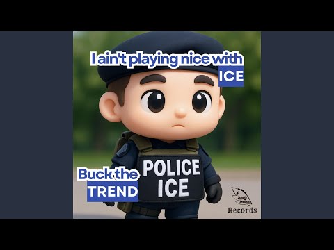 I Ain't Playing Nice W/ICE
