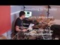 Something In The Water - Drum Cover/Remix ...