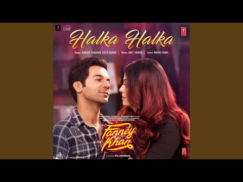 Halka Halka (From "Fanney Khan") (Full Audio) — watch video