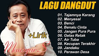 Download lagu Mansyur.S | Lagu Dangdut Terbaik🎀 Mansyur S - Dangdut Lawas Nostalgia 🎀 Tajamnya Karang mp3