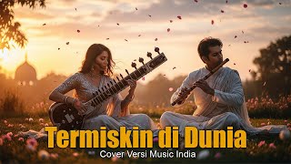 Download lagu Termiskin di Dunia – Hamdan ATT | Cover Versi India mp3 Download lagu Termiskin di Dunia – Hamdan ATT | Cover Versi India mp3