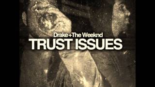 Drake & The Weeknd - Trust Issues (best mix).wmv