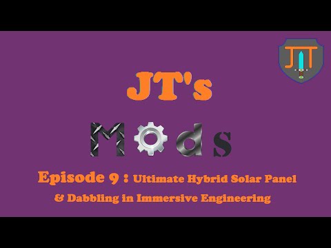 Minecraft :: JTs Mods Episode 9 - Ultimate Hybrid Solar Panel & Immersive Engineering