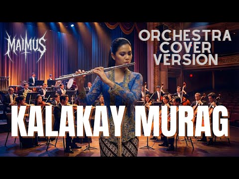 Kalakay Murag – Rika Rafika | Orkestra Cover MAIMUS | Lagu Sunda Epic Orchestra