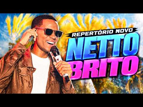NETTO BRITO 2026 🔥 MÚSICAS NOVAS | ARROCHA E PAREDÃO | REPERTÓRIO ATUALIZADO – SÓ AS MELHORES