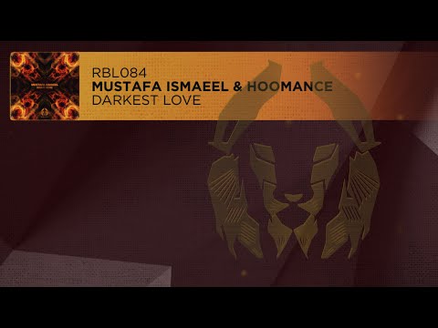 Mustafa Ismaeel & Hoomance - Darkest Love