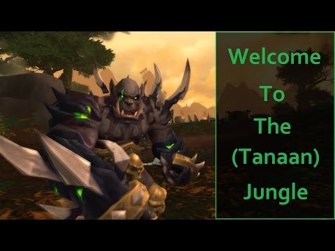 WoW - PTR 6.2 - Welcome To The (Tanaan) Jungle