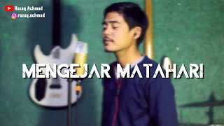 Download lagu Mengejar Matahari - Ari Lasso (Cover) by Razaq Achmad mp3