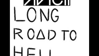 Avicii Ft.  Audra Mae - Long Road To Hell (FULL SONG)