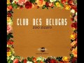 Club Des Belugas - Passing On The Screen (2009 ...